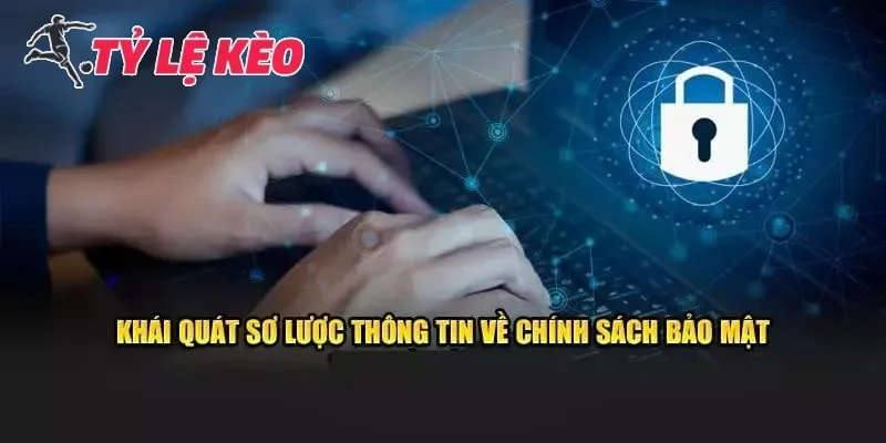 Sự quan trọng của chính sách bảo mật tại Tỷ lệ kèo