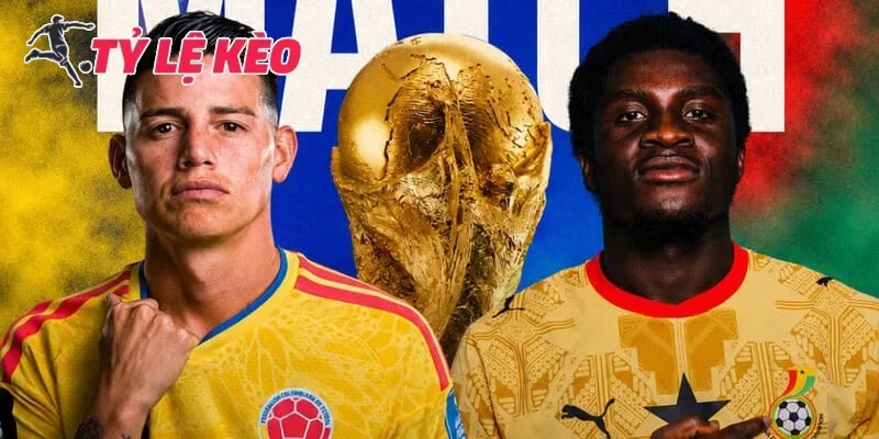Kèo Colombia vs Ghana rất đa dạng