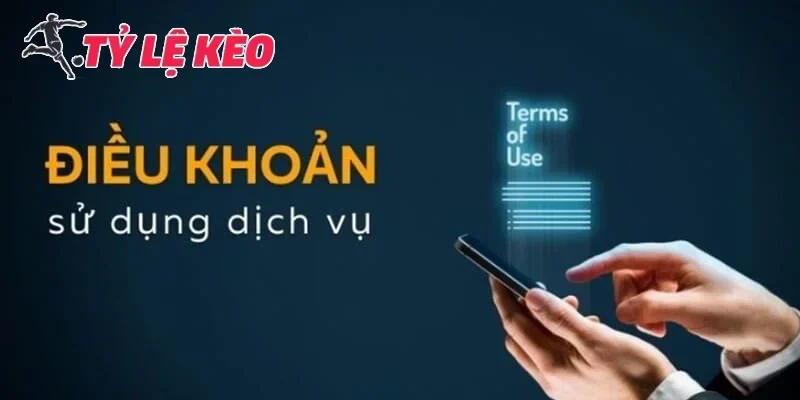 Những đối tượng áp dụng Điều khoản sử dụng tại Tỷ lệ kèo