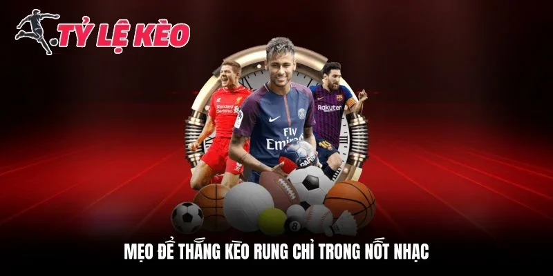 Lưu ý quan trọng khi áp dụng mẹo chơi kèo rung