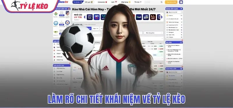 Tổng Quan Về Tỷ Lệ Kèo Bóng Đá